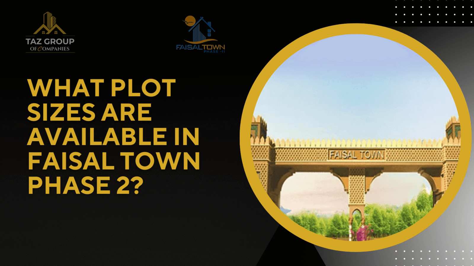 What Plots Sizes are Available In Faisal Town Phase 2?