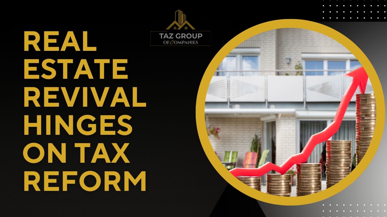 Real Estate Investment Revival Hinges on Tax Reform