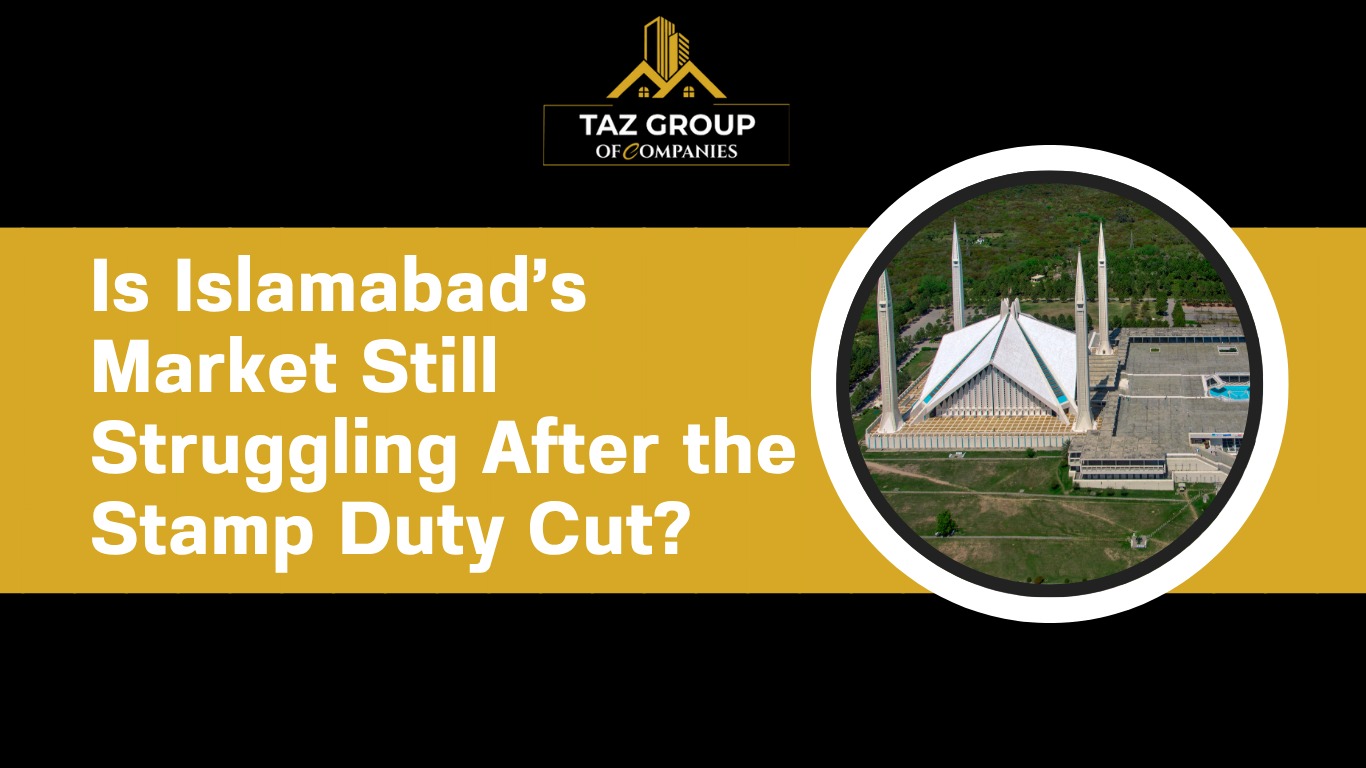 Islamabad Stamp Duty Reduced But Will It Really Fix the Real Estate Slowdown?