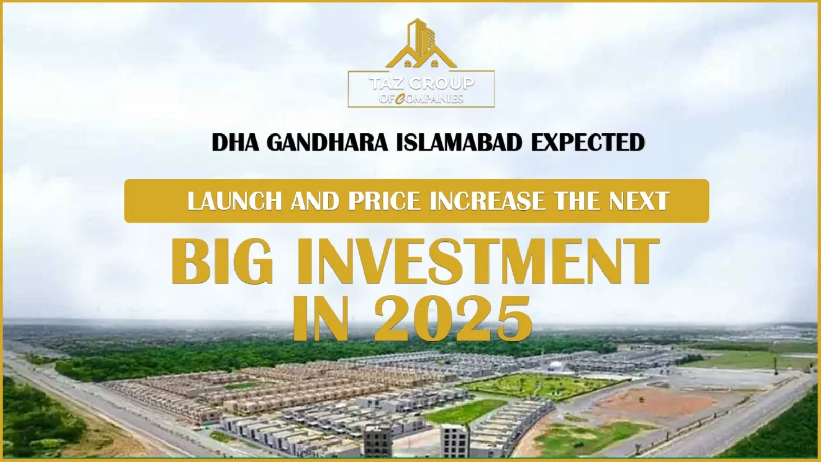 DHA Gandhara Islamabad Expected Launch and Price Increase