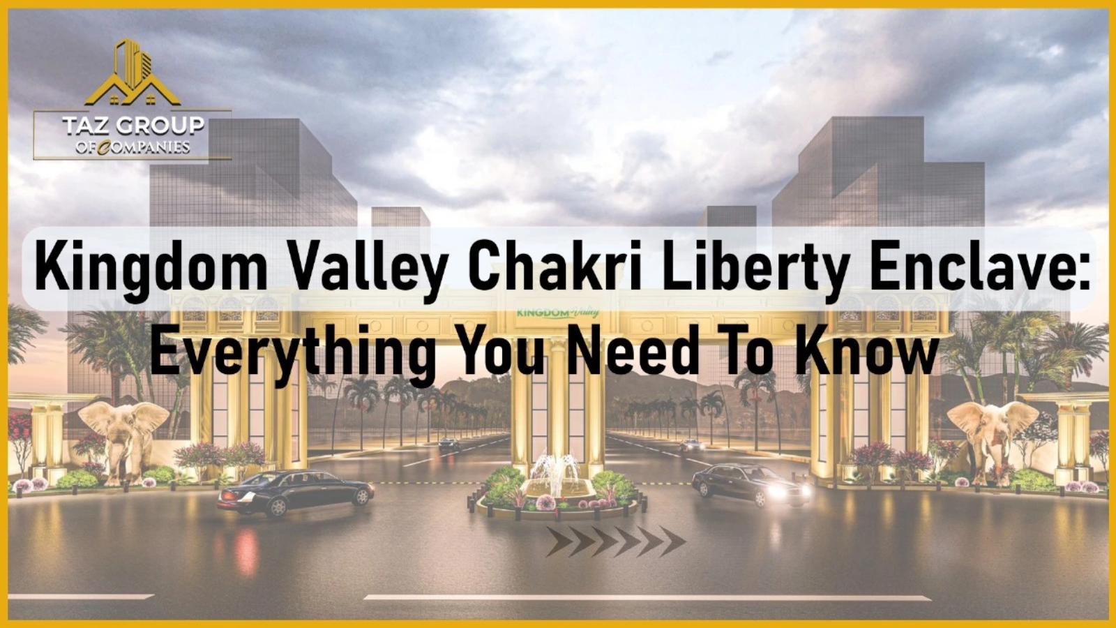 Kingdom Valley Chakri Liberty Enclave